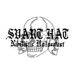 Svart Hat : Nihilistic Holocaust